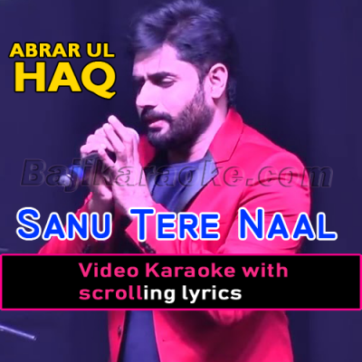 Sanu tere naal pyar - Video Karaoke Lyrics | Abrar Ul Haq